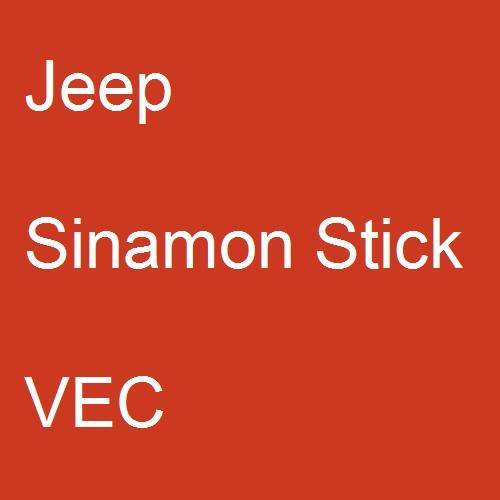 Jeep, Sinamon Stick, VEC.